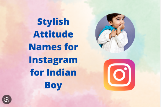 stylish attitude names for Instagram for boy Indian